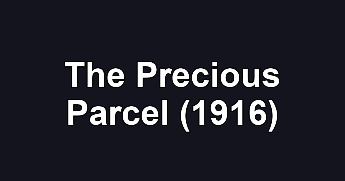 The Precious Parcel (1916)