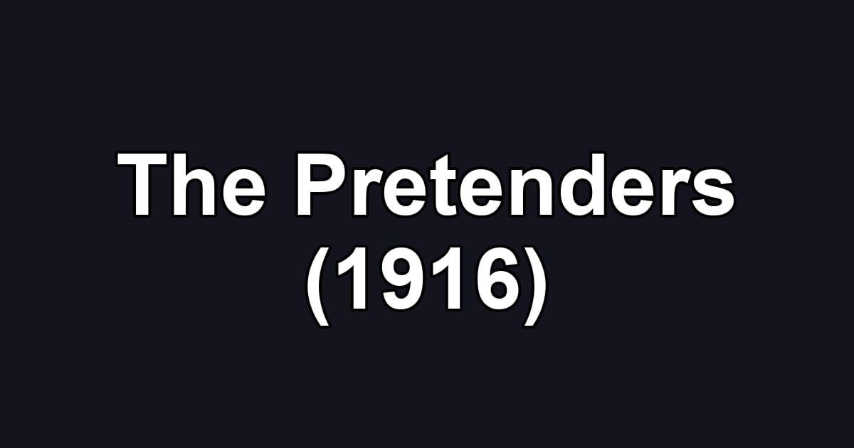 The Pretenders (1916)