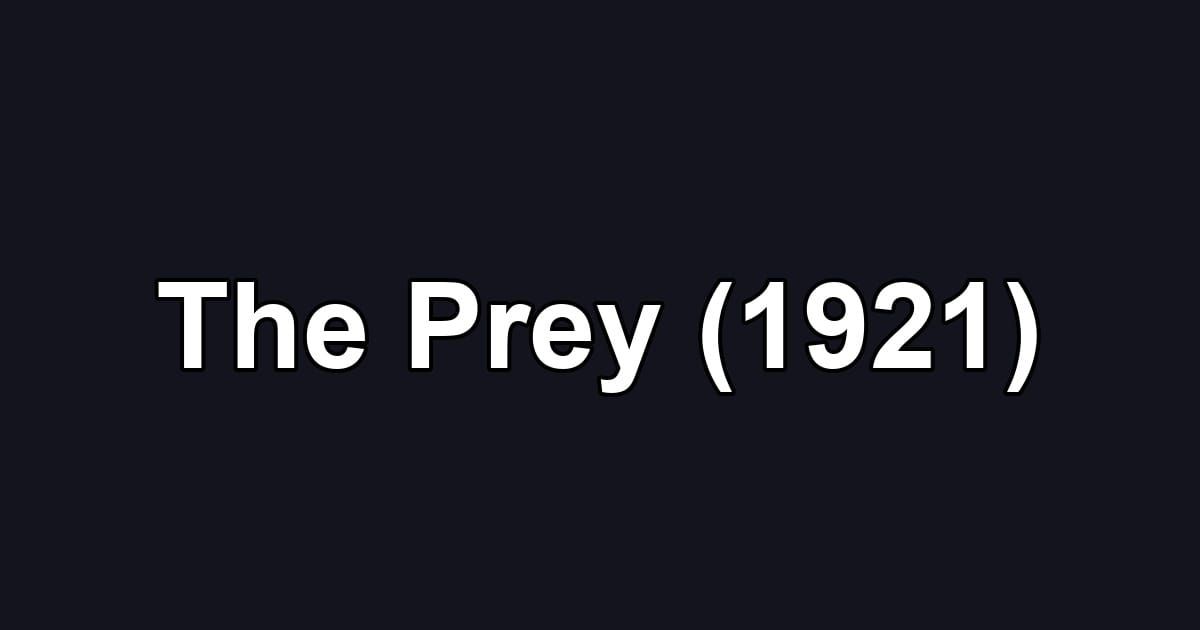The Prey (1921)