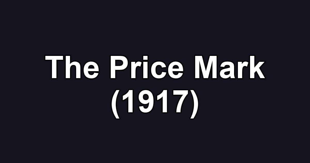 The Price Mark (1917)