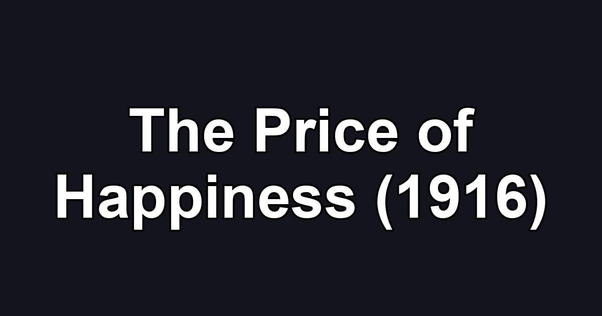 The Price of Happiness (1916)