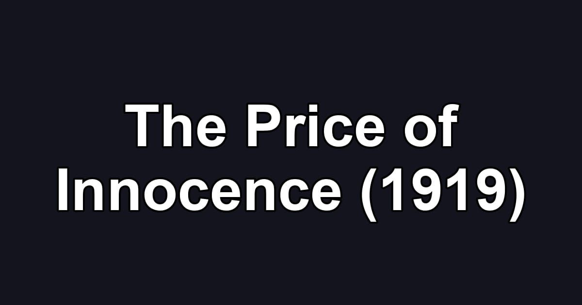 The Price of Innocence (1919)