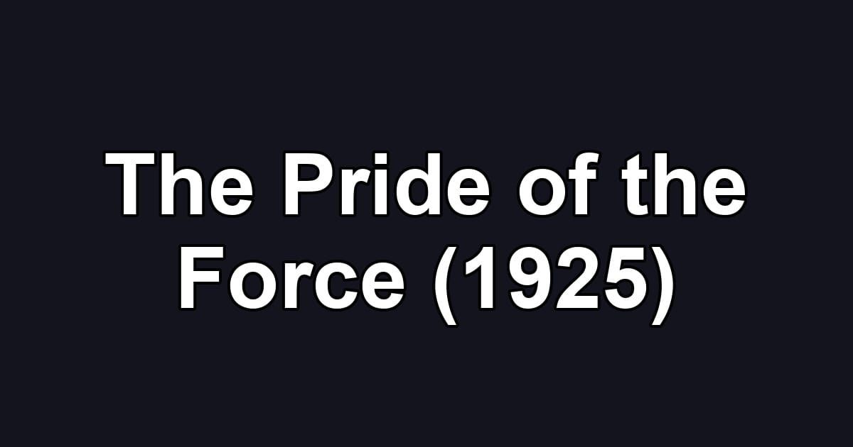 The Pride of the Force (1925)
