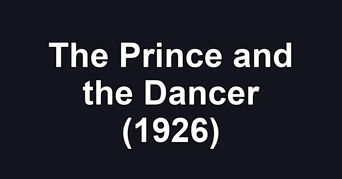 The Prince and the Dancer (1926)