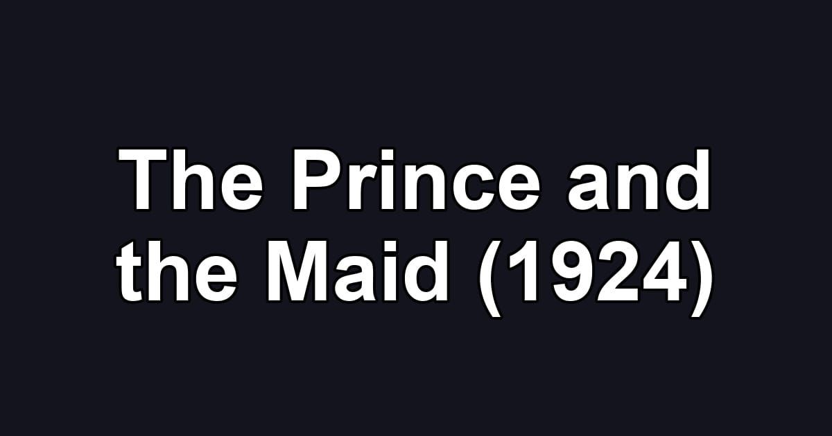 The Prince and the Maid (1924)