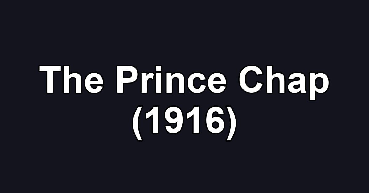 The Prince Chap (1916)