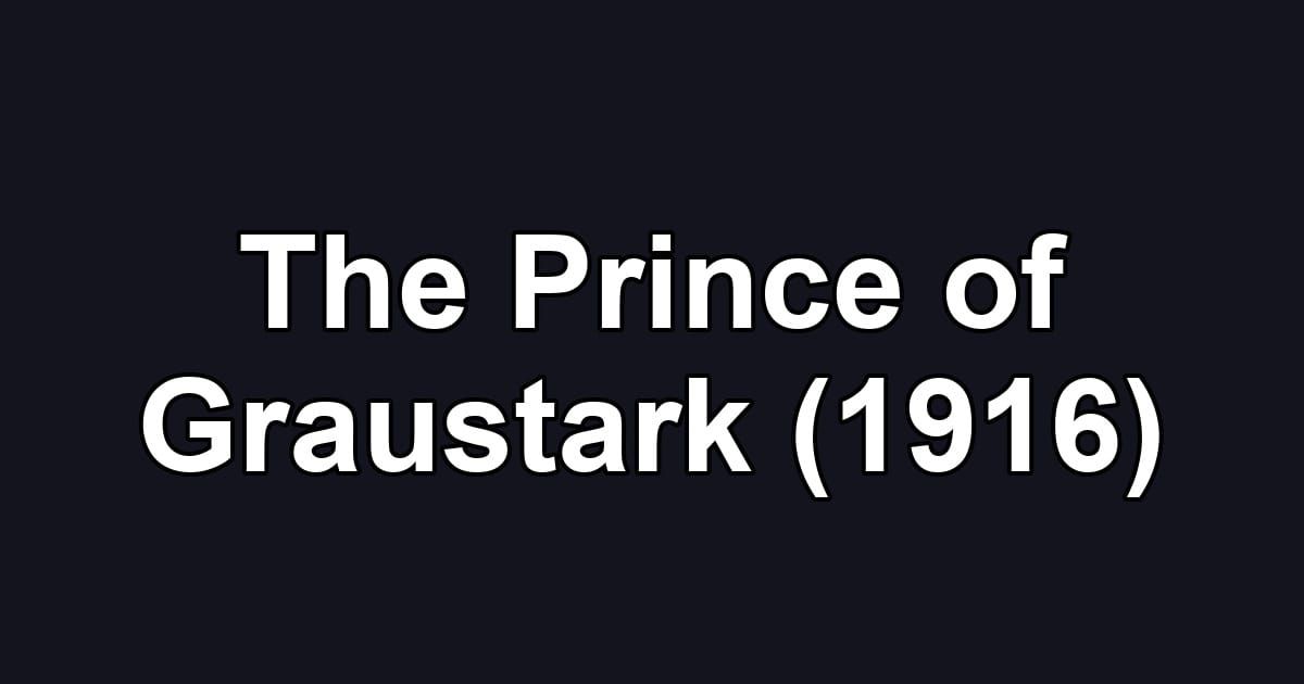 The Prince of Graustark (1916)