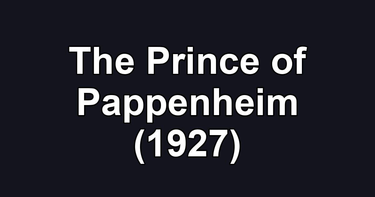 The Prince of Pappenheim (1927)