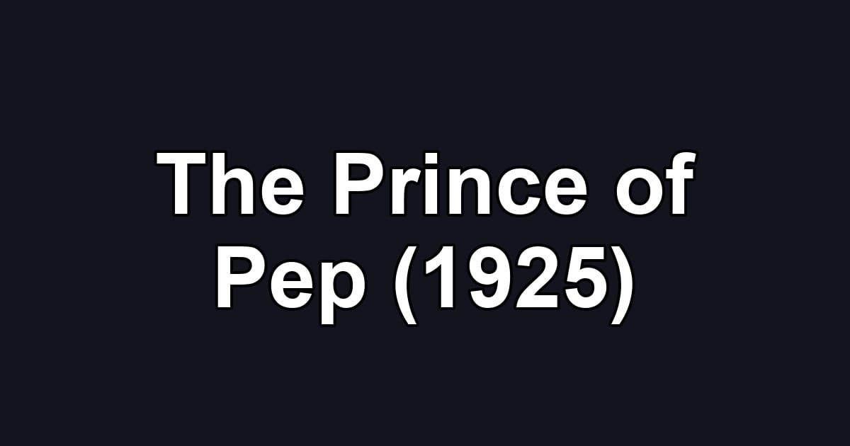 The Prince of Pep (1925)