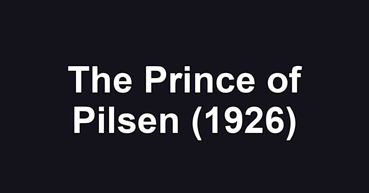 The Prince of Pilsen (1926)