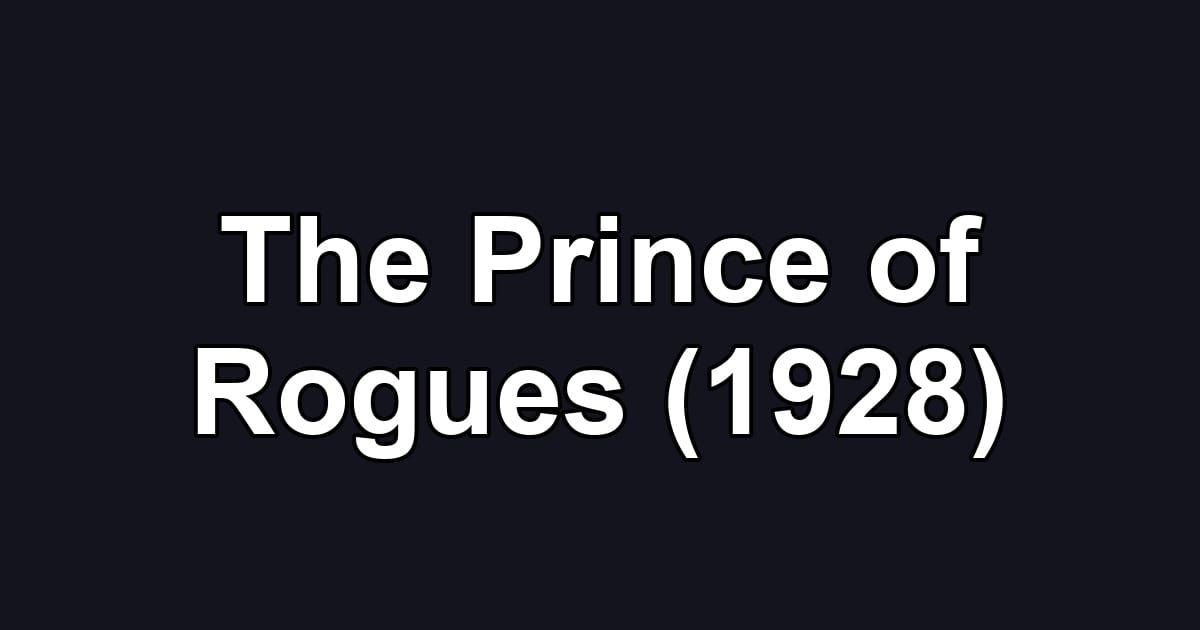 The Prince of Rogues (1928)