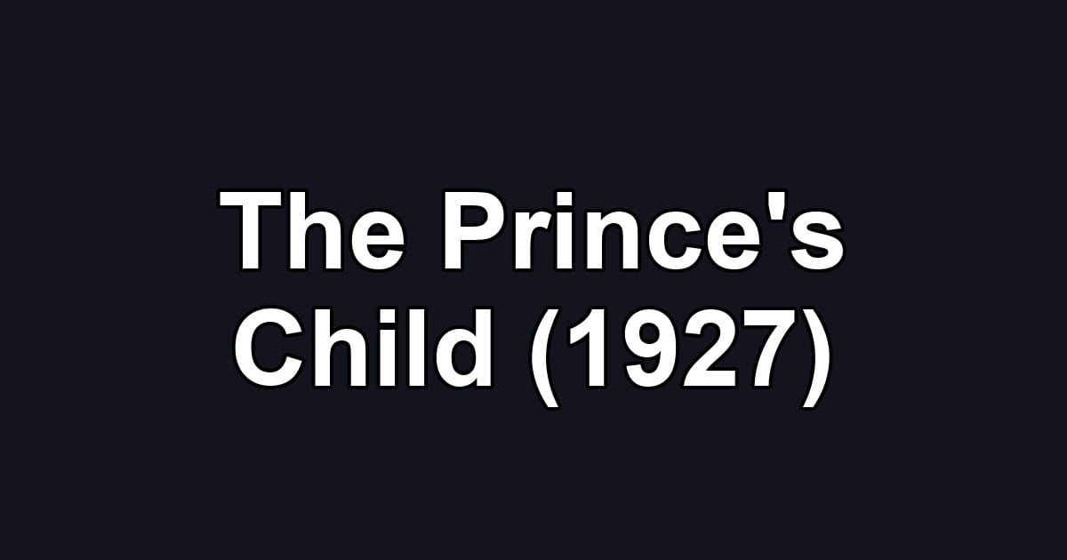 The Prince's Child (1927)