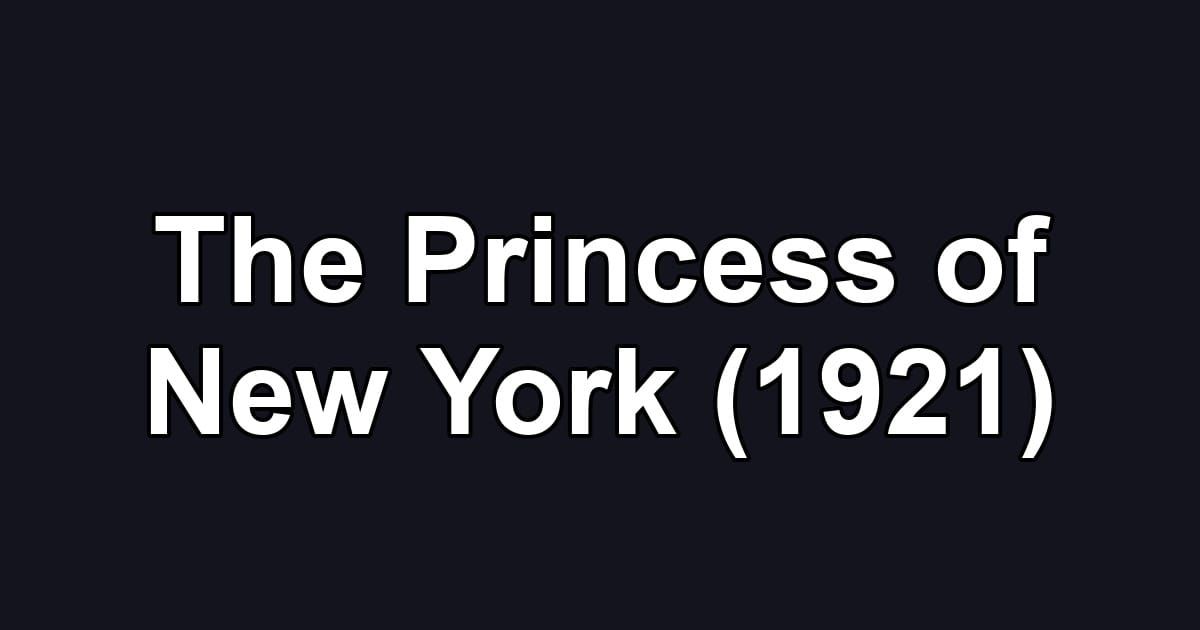 The Princess of New York (1921)