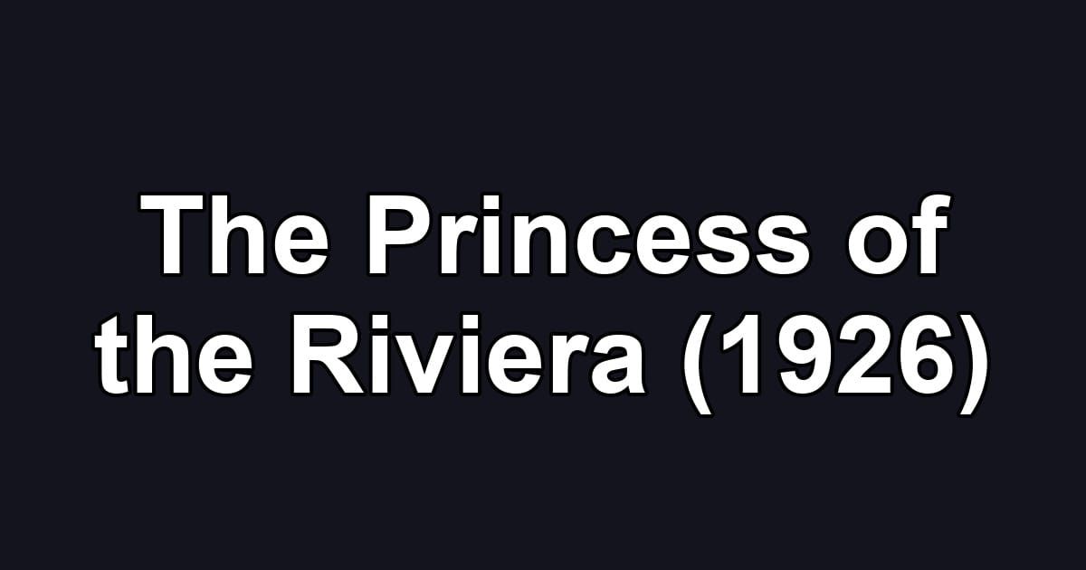 The Princess of the Riviera (1926)