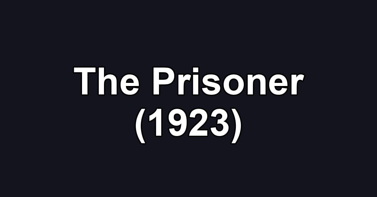 The Prisoner (1923)