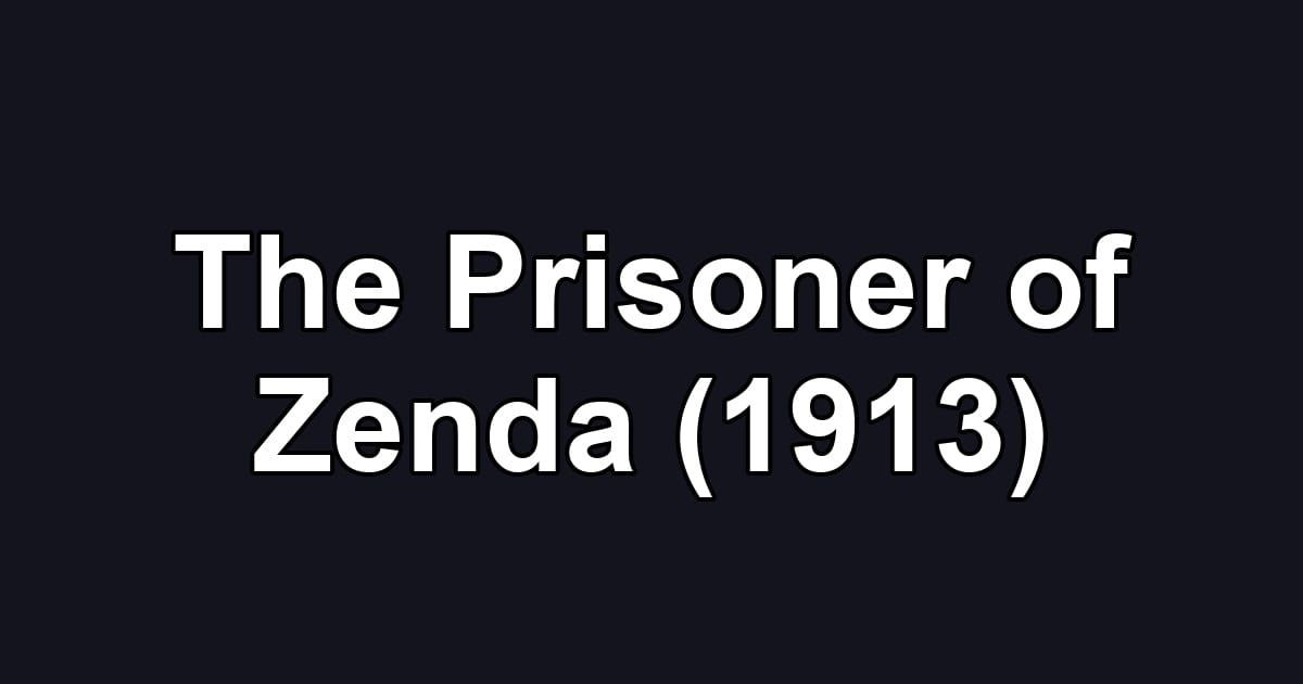 The Prisoner of Zenda (1913)
