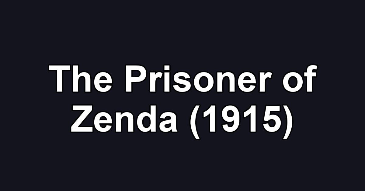 The Prisoner of Zenda (1915)