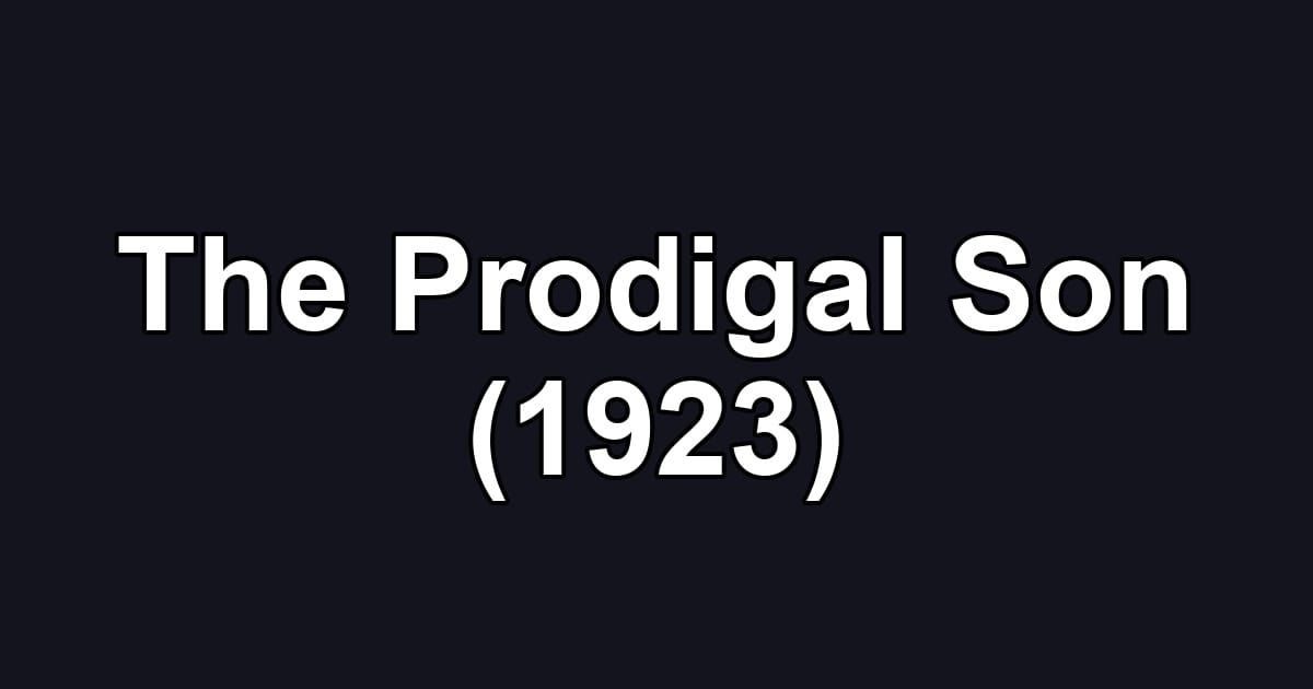 The Prodigal Son (1923)