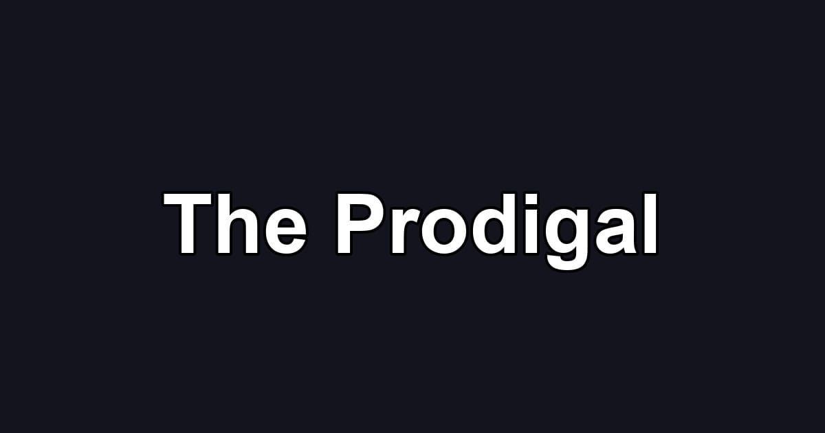 The Prodigal