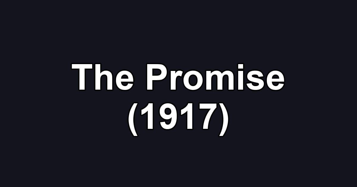 The Promise (1917)