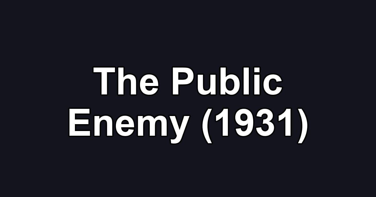 The Public Enemy (1931)