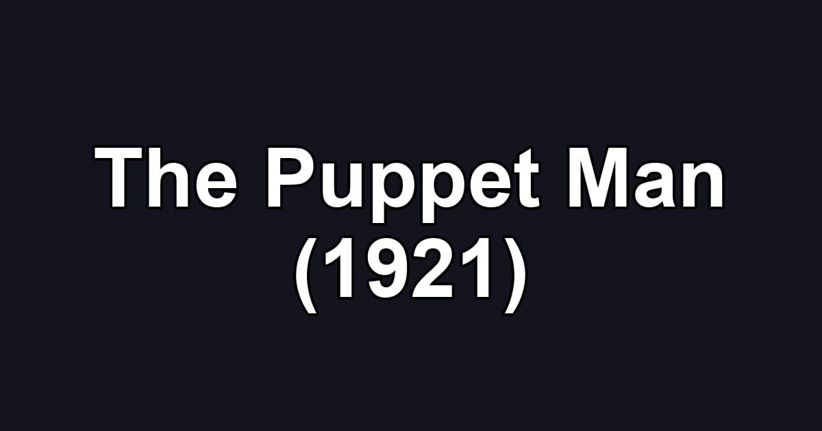 The Puppet Man (1921)
