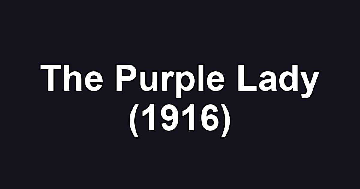 The Purple Lady (1916)