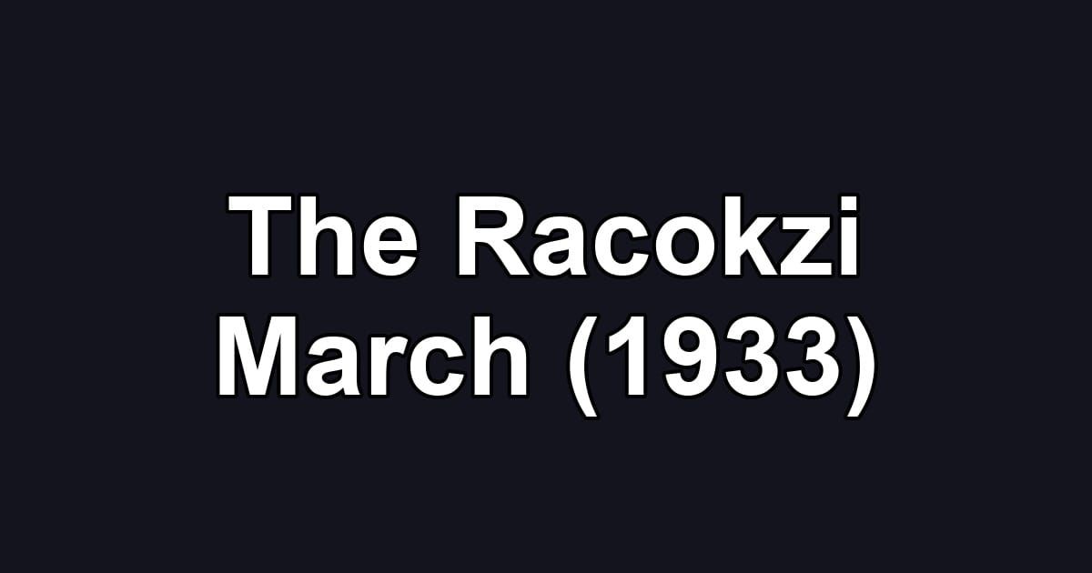 The Racokzi March (1933)