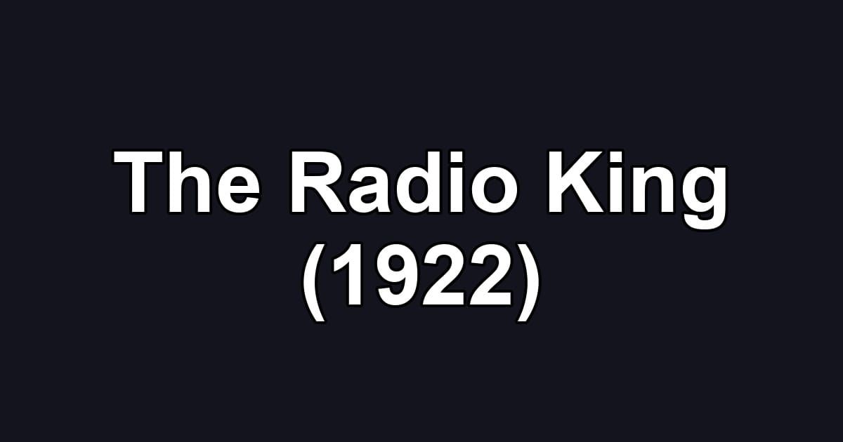 The Radio King (1922)