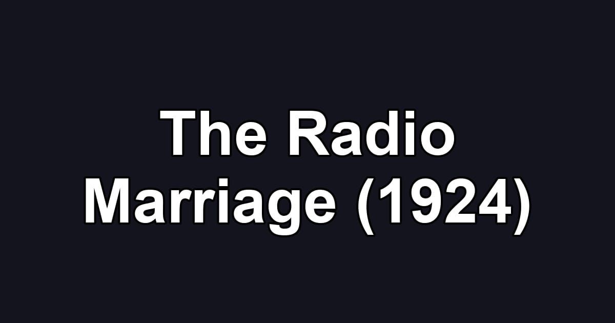 The Radio Marriage (1924)