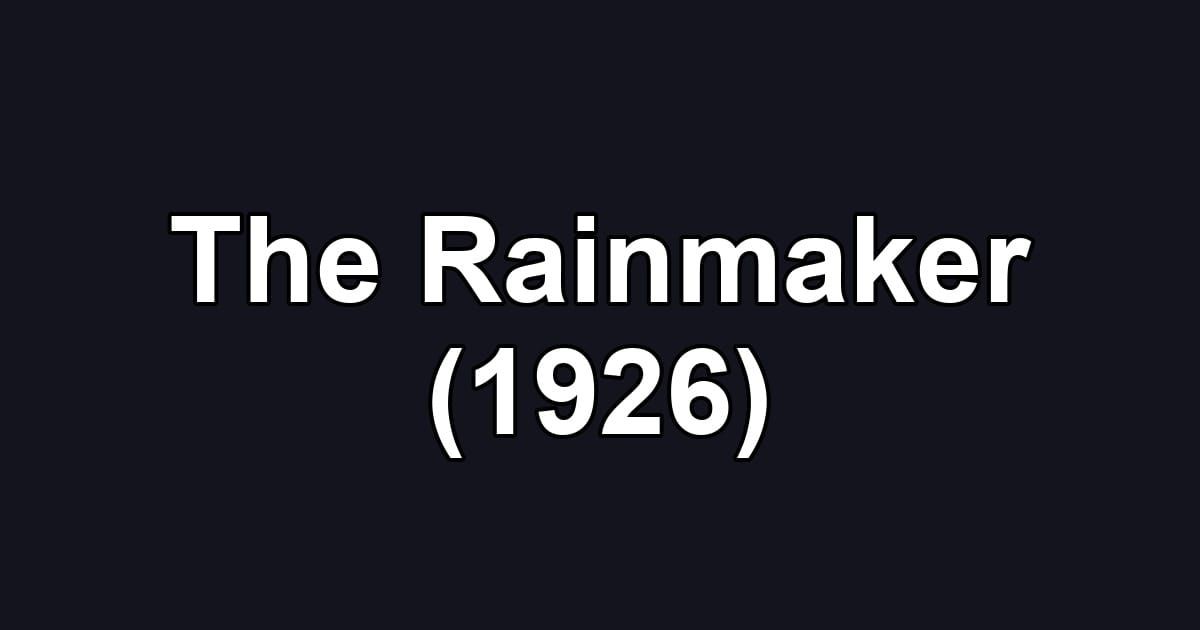 The Rainmaker (1926)