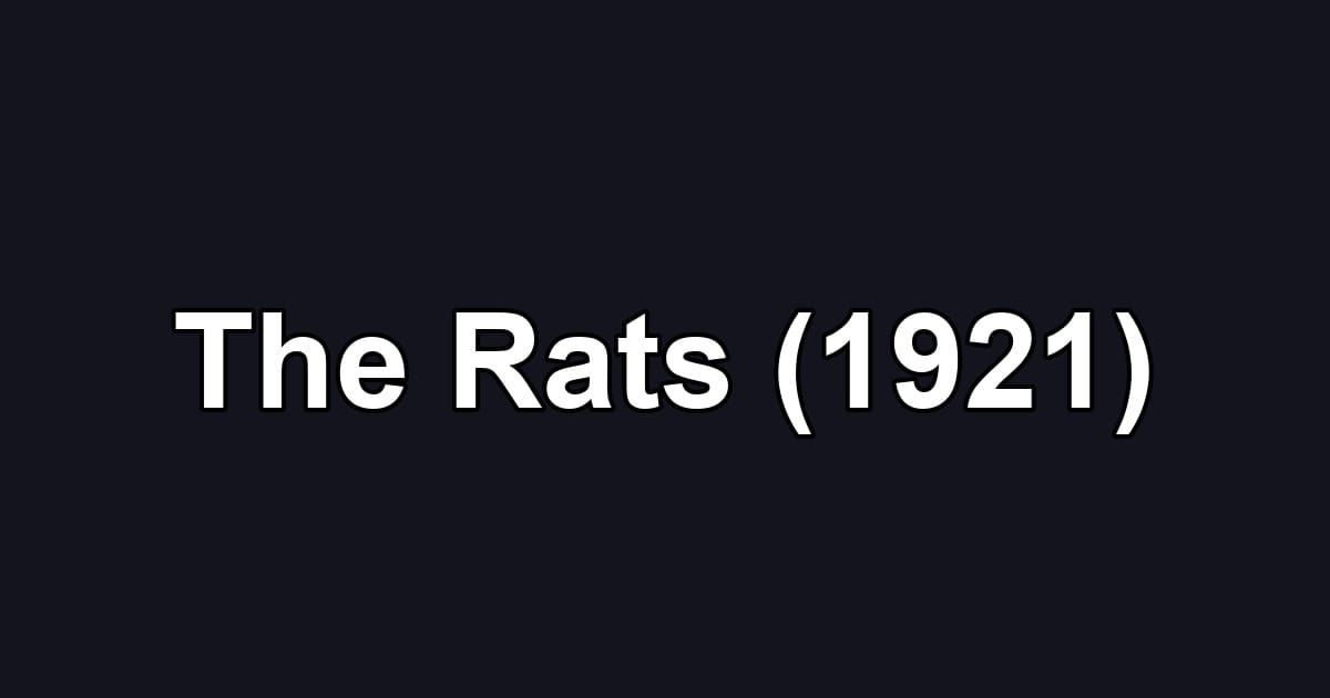 The Rats (1921)