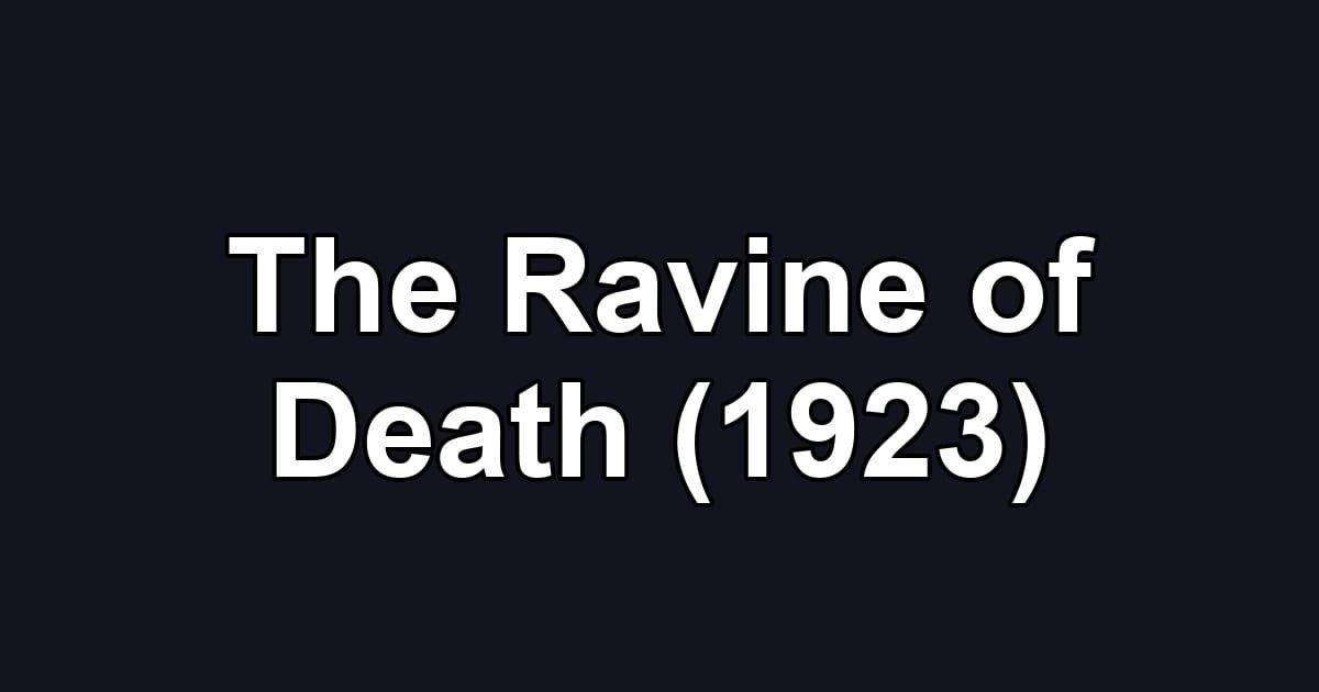 The Ravine of Death (1923)