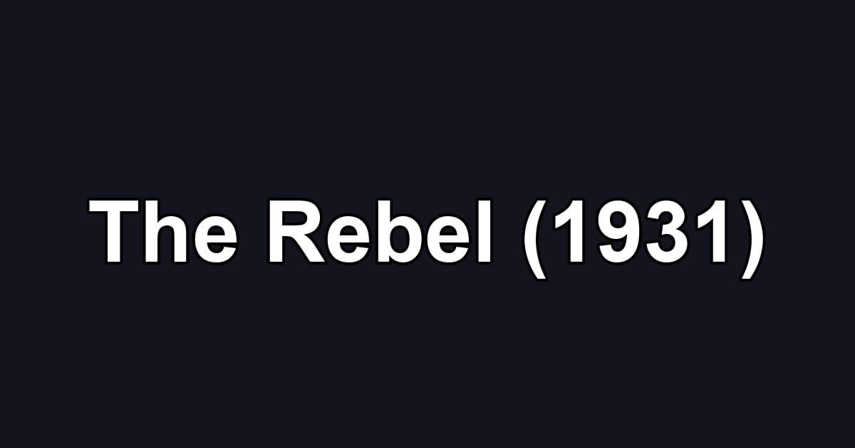The Rebel (1931)