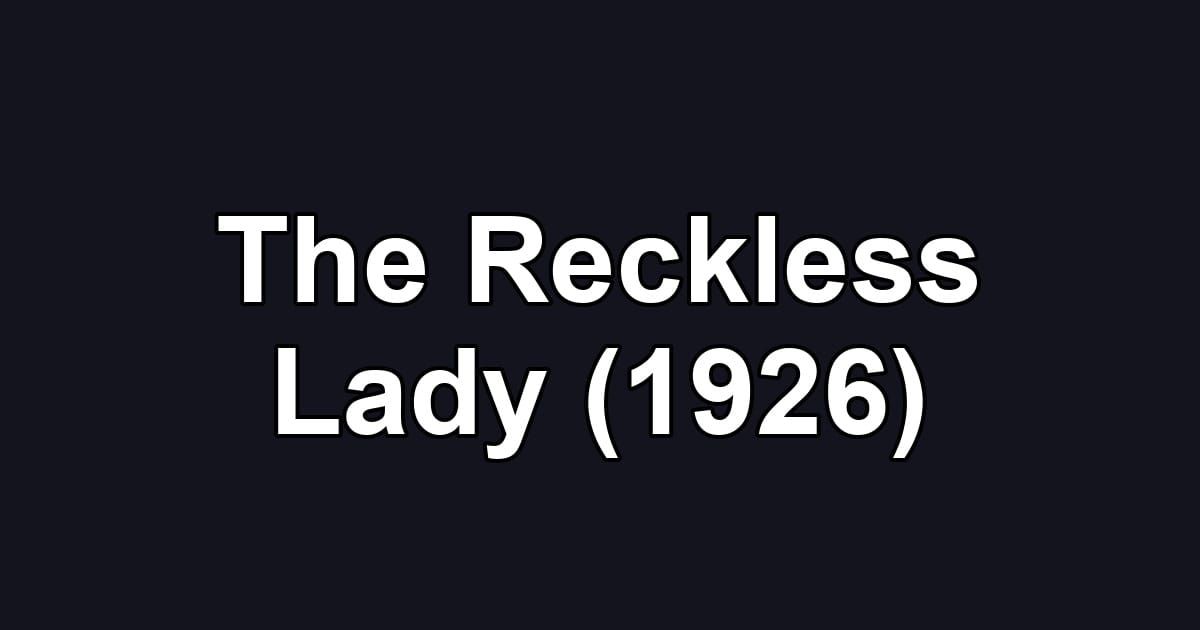 The Reckless Lady (1926)
