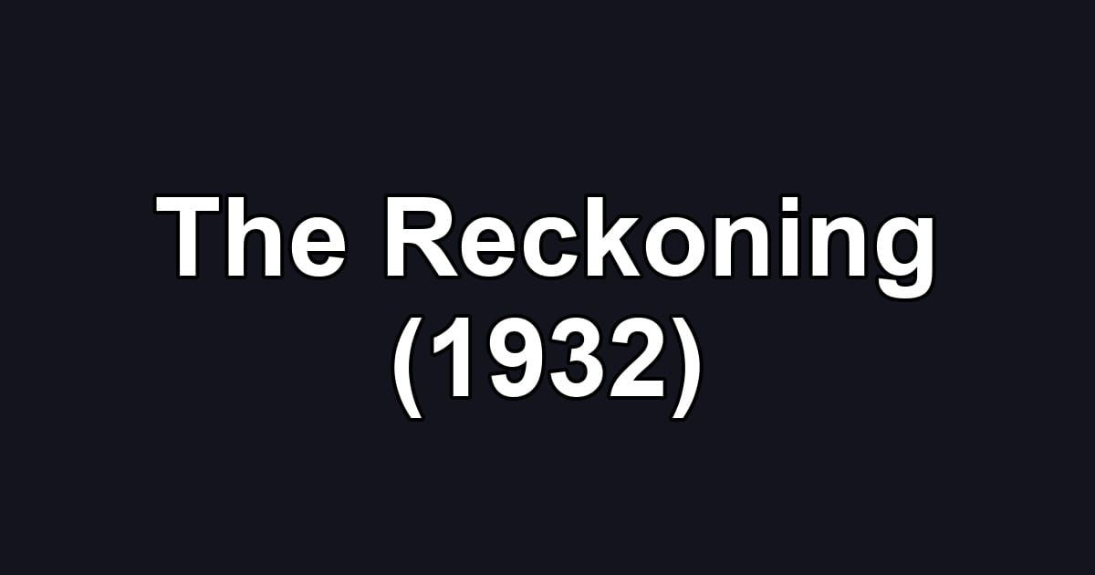 The Reckoning (1932)