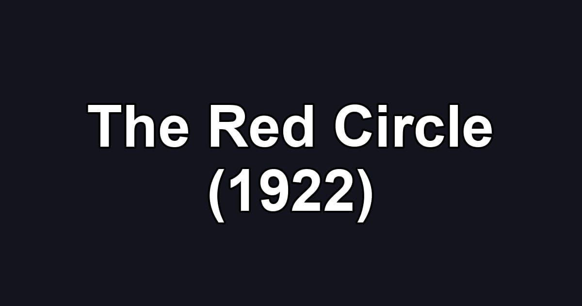 The Red Circle (1922)