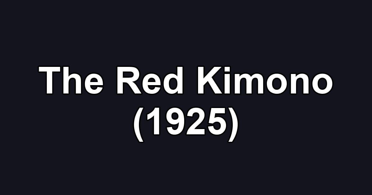 The Red Kimono (1925)