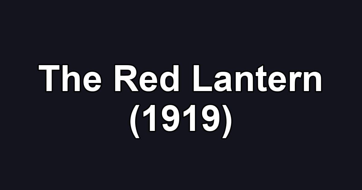 The Red Lantern (1919)
