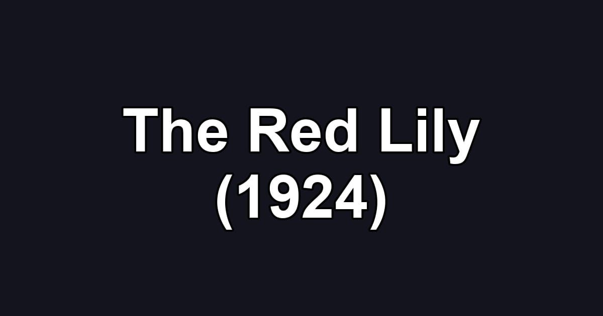 The Red Lily (1924)