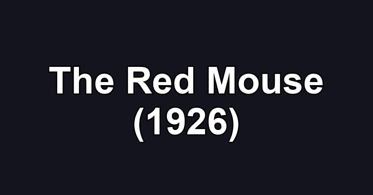 The Red Mouse (1926)