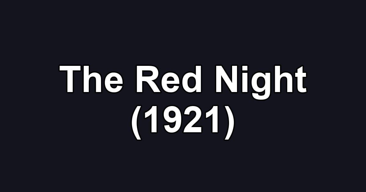The Red Night (1921)