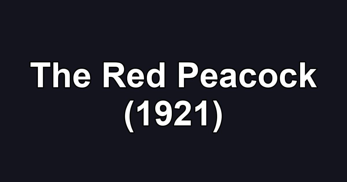 The Red Peacock (1921)