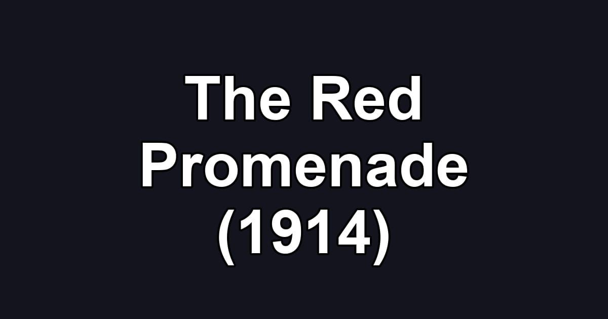 The Red Promenade (1914)