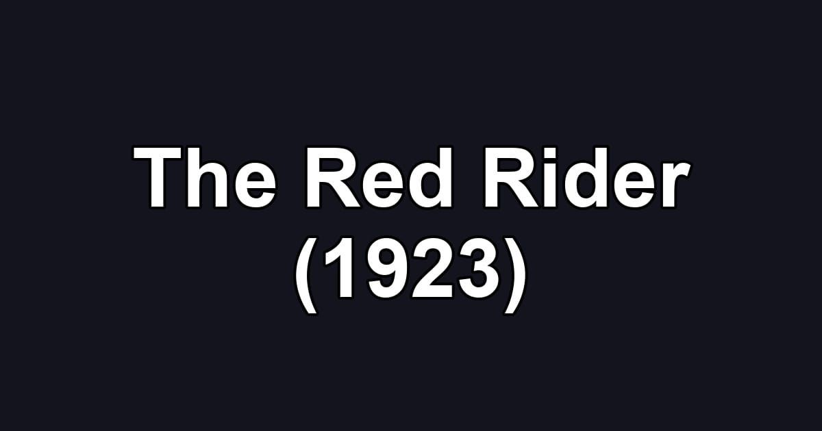 The Red Rider (1923)