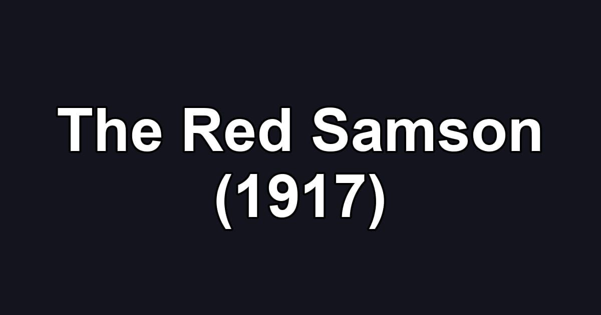 The Red Samson (1917)