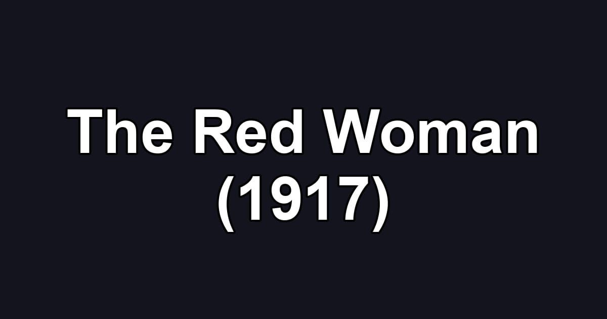 The Red Woman (1917)