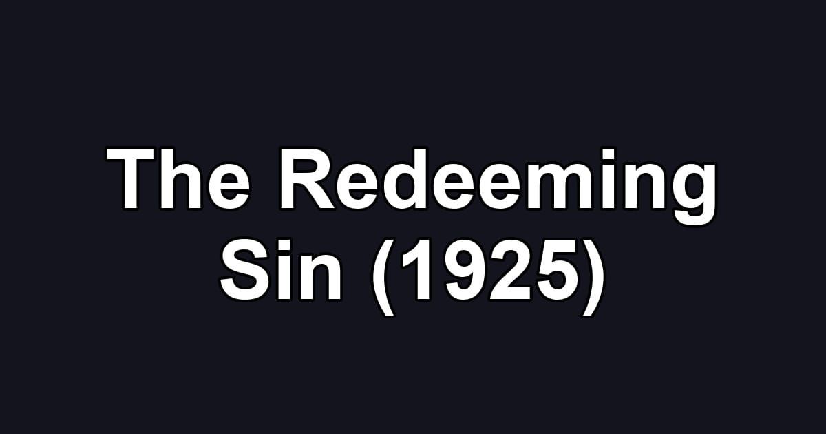 The Redeeming Sin (1925)