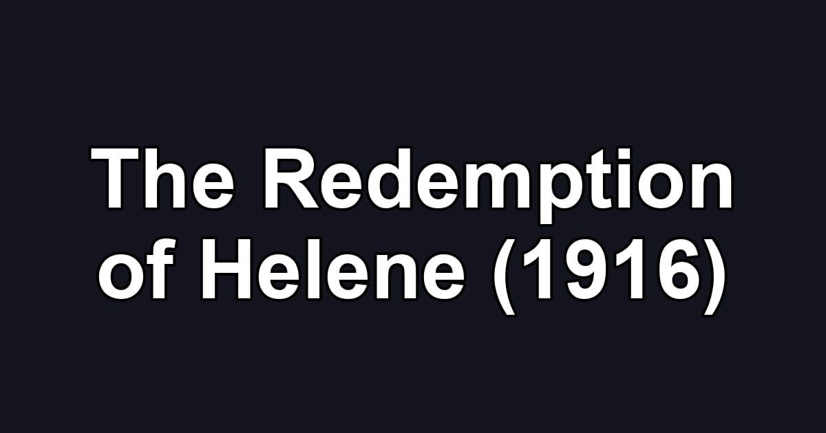 The Redemption of Helene (1916)
