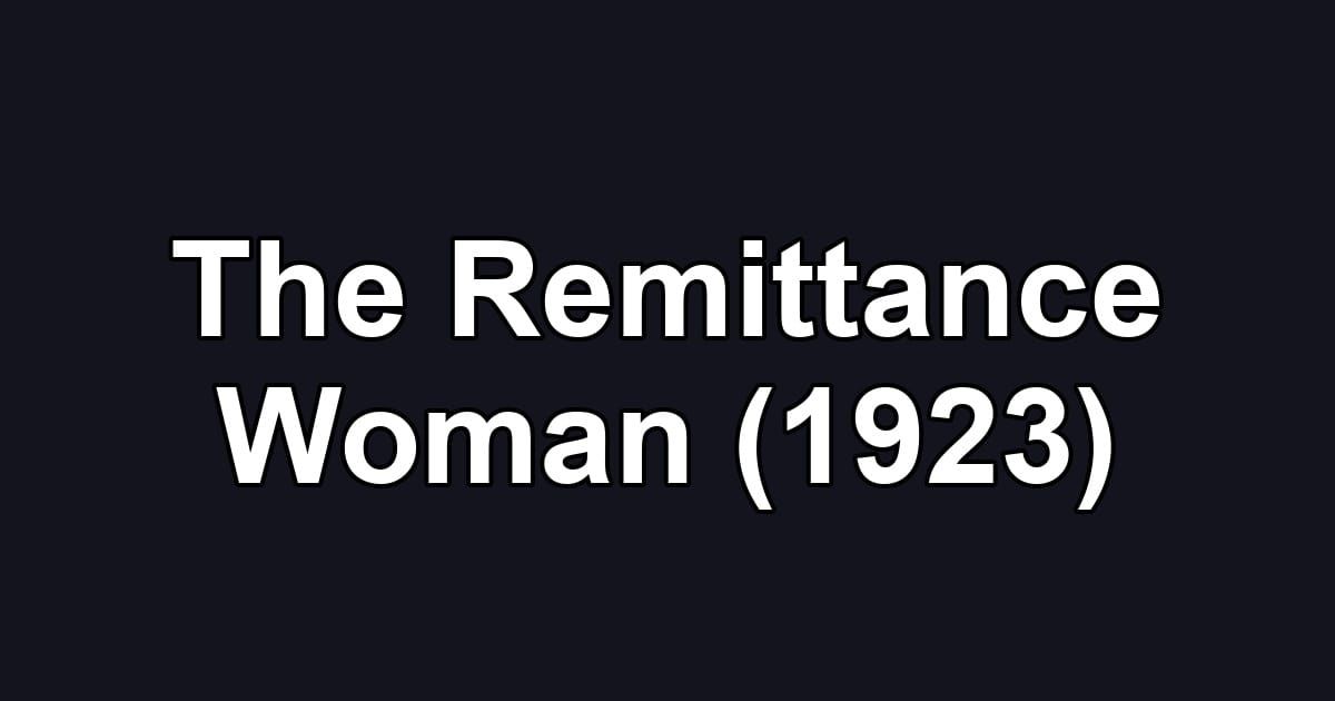The Remittance Woman (1923)